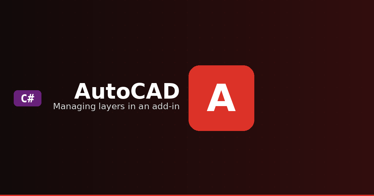Lagen aanmaken en beheren in een AutoCAD C# add-in